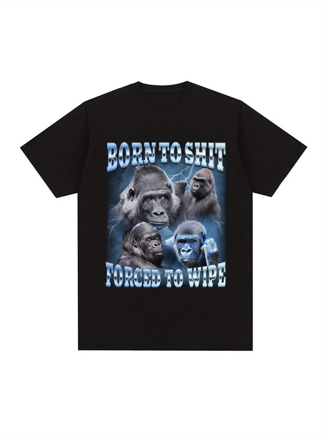 Born to Shit Forced to Wipe Funny Gorilla Graphic T Shirt Fashion Short Sleeve T-Shirt Men