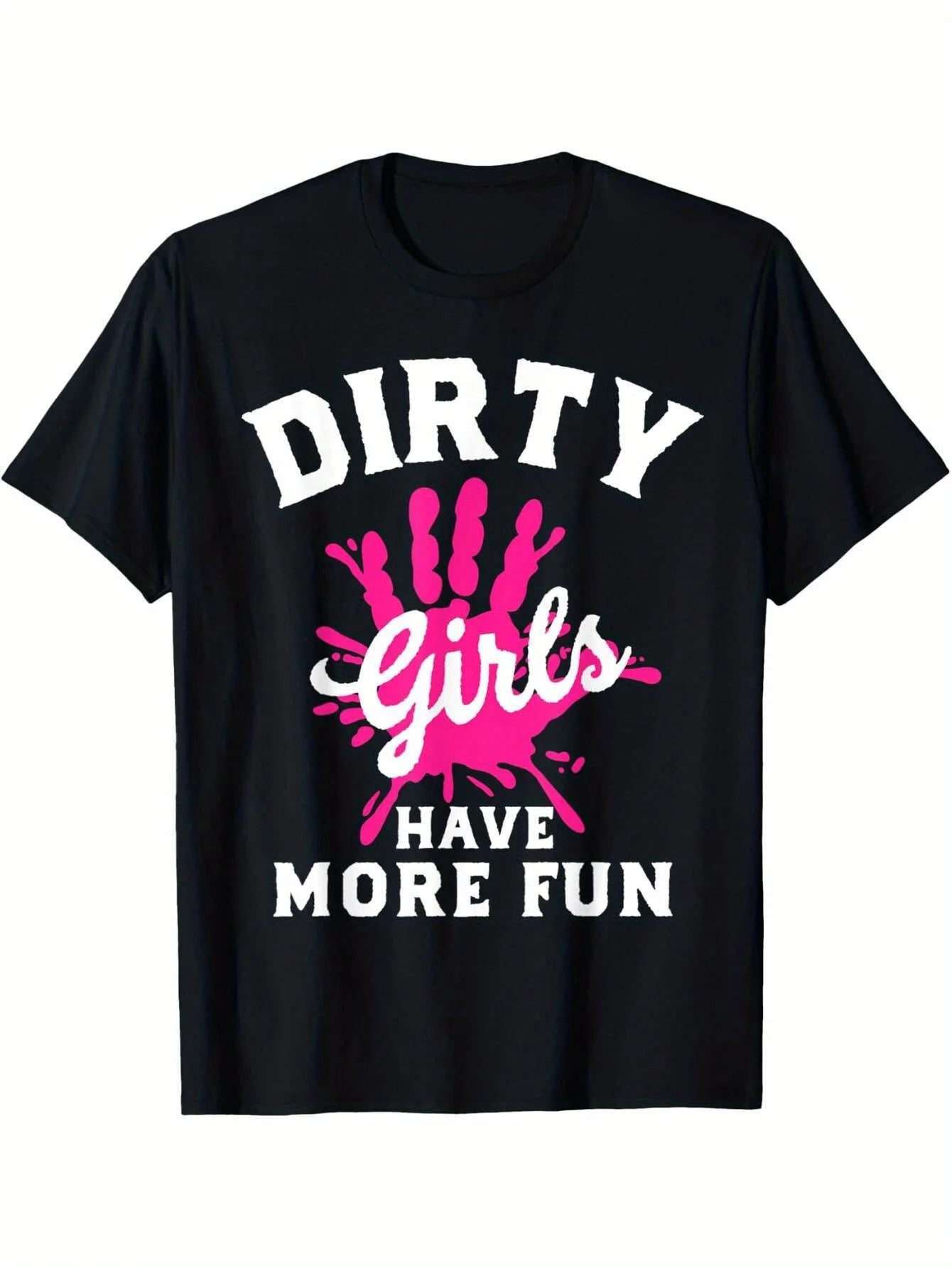Mud Run Shirts For Women Running Dirty Girls Have More Fun T-Shirt