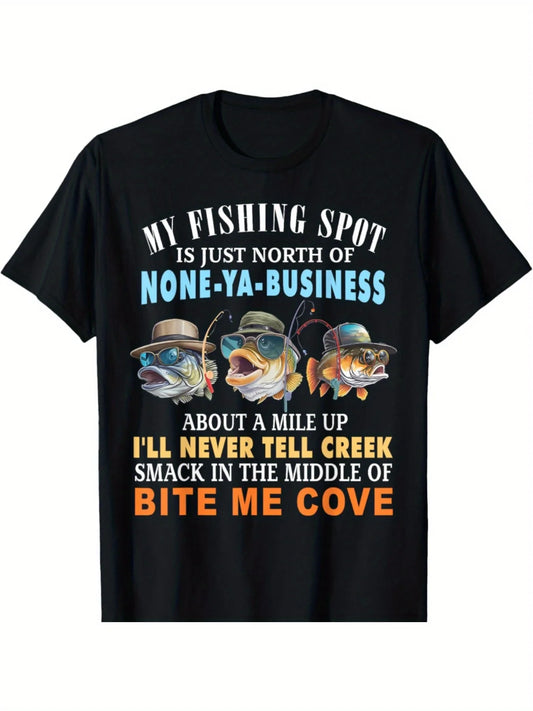 My Fishing Spot Is Just North Of None-ya-Business T-Shirt